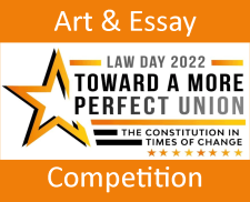 2022 Law Day Art & Essay Competition Opens